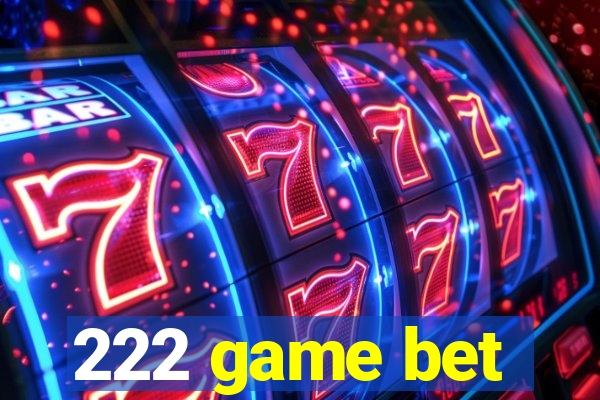 222 game bet